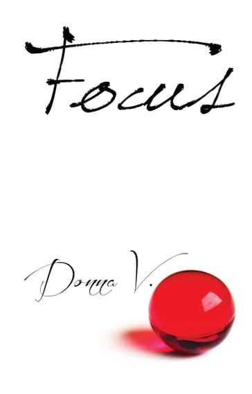 Focus - Donna V.
