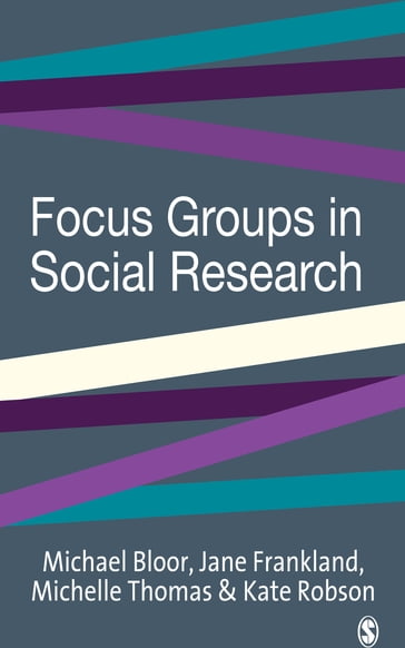 Focus Groups in Social Research - Jane Frankland - Kate Stewart - Michael Bloor - Michelle Thomas