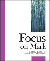 Focus on Mark