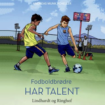 Fodboldbrødre - Har talent - Andreas Munk Scheller