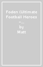 Foden (Ultimate Football Heroes - The No.1 football series)