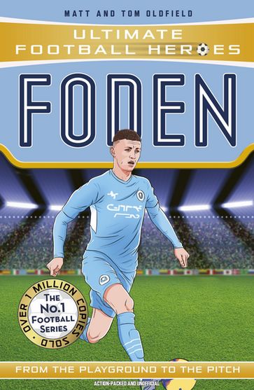 Foden (Ultimate Football Heroes - The No.1 football series) - Matt & Tom Oldfield - Ultimate Football Heroes