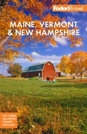 Fodor s Maine, Vermont, & New Hampshire