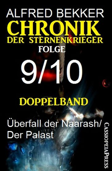 Folge 9/10 - Chronik der Sternenkrieger Doppelband - Alfred Bekker