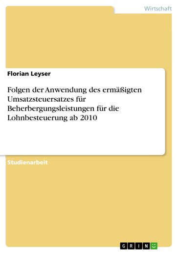 Folgen der Anwendung des ermäßigten Umsatzsteuersatzes für Beherbergungsleistungen für die Lohnbesteuerung ab 2010 - Florian Leyser