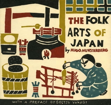 Folk Arts of Japan - Hugo Munsterberg - Soetsu Yanagi