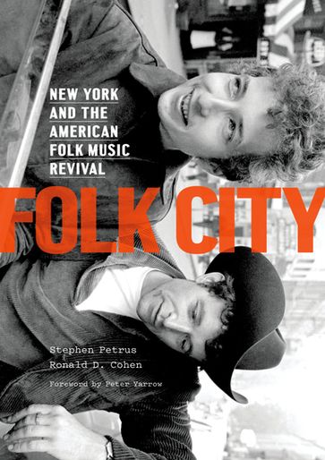 Folk City - Ronald D. Cohen - Stephen Petrus
