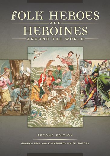 Folk Heroes and Heroines around the World - Graham Seal - Kim Kennedy White
