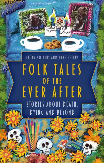 Folk Tales of the Ever After - Fiona Collins - June Peters