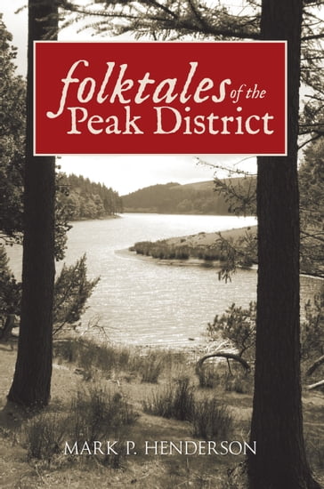 Folktales of the Peak District - Mark P. Henderson