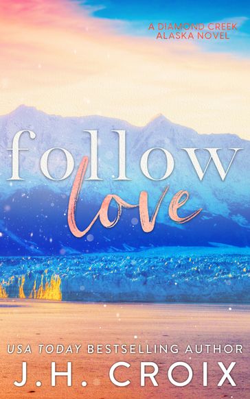 Follow Love - J.H. Croix