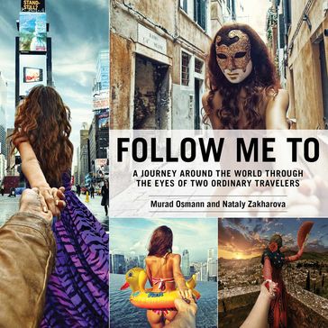 Follow Me To - Murad Osmann - Nataly Zakharova