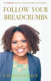 Follow Your Breadcrumbs