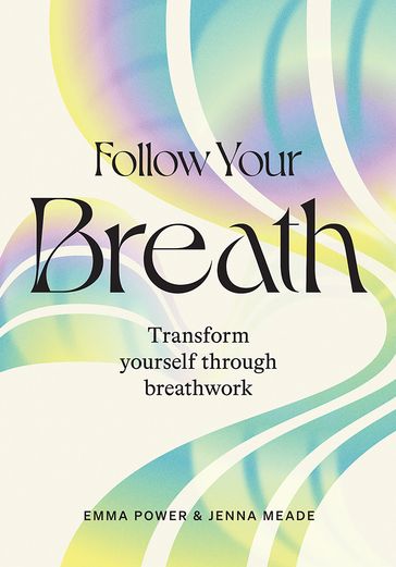 Follow Your Breath - Emma Power - Jenna Meade