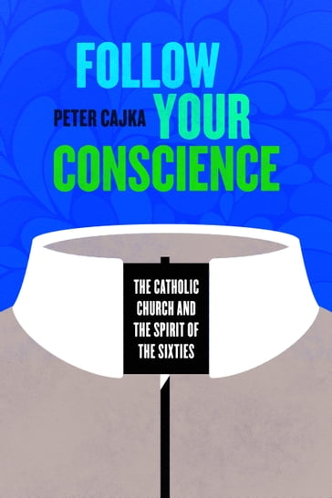 Follow Your Conscience - Peter Cajka