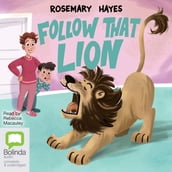 Follow that Lion!