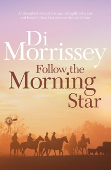 Follow the Morning Star - Di Morrissey