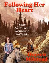 Following Her Heart: Four Historical Romance Novellas