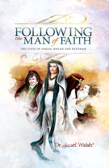 Following the Man of Faith - Dr. Janet Walsh