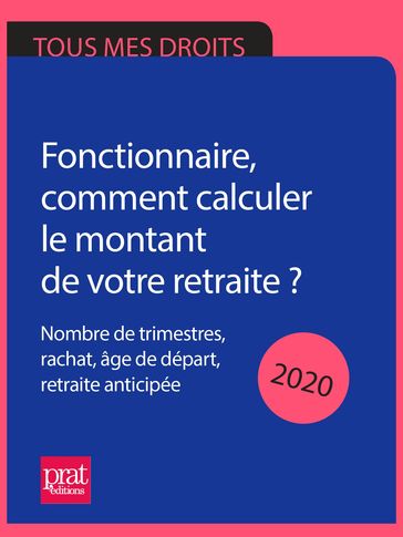 Fonctionnaire, comment calculer le montant de votre retraite ? 2020 - Agnès Chambraud - Anna Dubreuil
