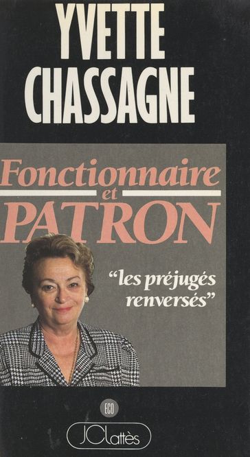 Fonctionnaire et patron - Yvette Chassagne