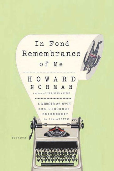 In Fond Remembrance of Me - Howard Norman