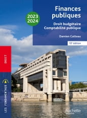 Fondamentaux - Finances publiques : droit budgétaire, comptabilité publique 2023-2024