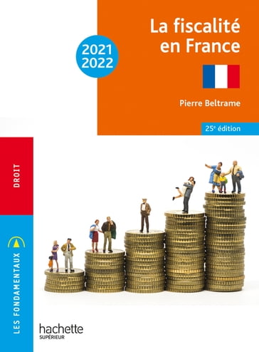 Fondamentaux - La fiscalité en France 2021-2022 - Ebook epub - Pierre Beltrame