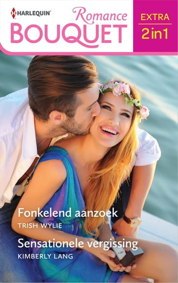 Fonkelend aanzoek / Sensationele vergissing - Trish Wylie - Kimberly Lang