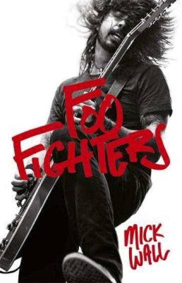 Foo Fighters - Mick Wall