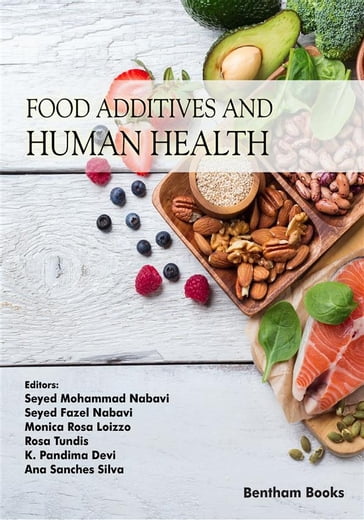 Food Additives and Human Health - Seyed Mohammad Nabavi - Monica Rosa Loizzo - Rosa Tundis