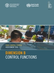 Food Control System Assessment Tool: Dimension B  Control Functions