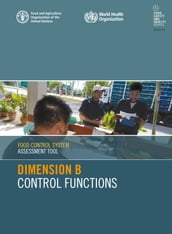 Food Control System Assessment Tool: Dimension B Control Functions