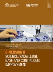 Food Control System Assessment Tool: Dimension D Science/Knowledge Base and Continuous Improvement