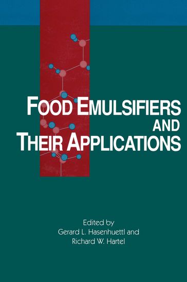 Food Emulsifiers and Their Applications - Gerard L. Hasenhuettl - Richard W Hartel