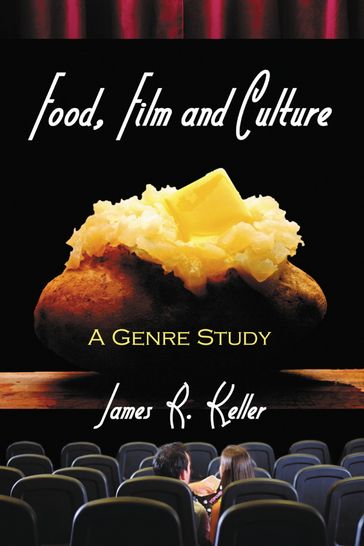 Food, Film and Culture - James R. Keller