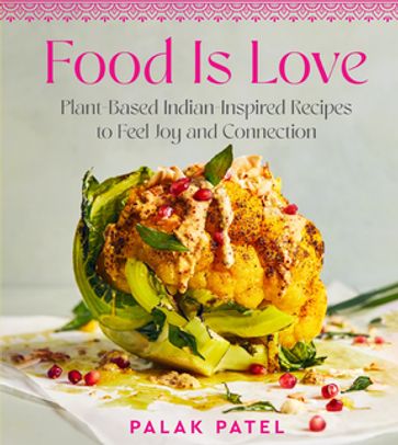 Food Is Love - Palak Patel