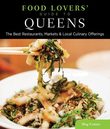 Food Lovers' Guide to® Queens - Meg Cotner