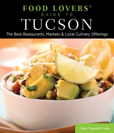 Food Lovers' Guide to® Tucson - Mary Paganelli Votto