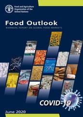 Food Outlook: Biannual Report on Global Food Markets: June 2020