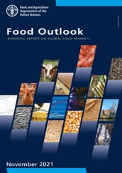 Food Outlook: Biannual Report on Global Food Markets: November 2021