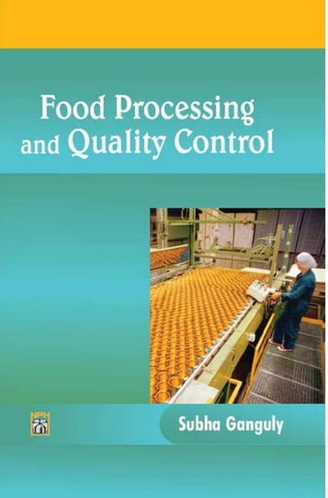 Food Processing and Quality Control - Subha Ganguly