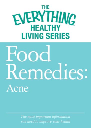 Food Remedies - Acne - Adams Media