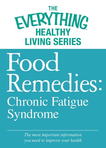 Food Remedies - Chronic Fatigue Syndrome - Adams Media