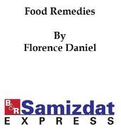 Food Remedies: Facts About Foods and Their Medicinal Uses (1908)