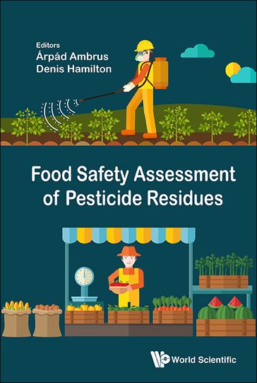 Food Safety Assessment Of Pesticide Residues - Arpad Ambrus - Denis J Hamilton