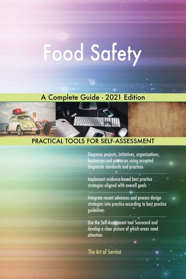 Food Safety A Complete Guide - 2021 Edition - Gerardus Blokdyk