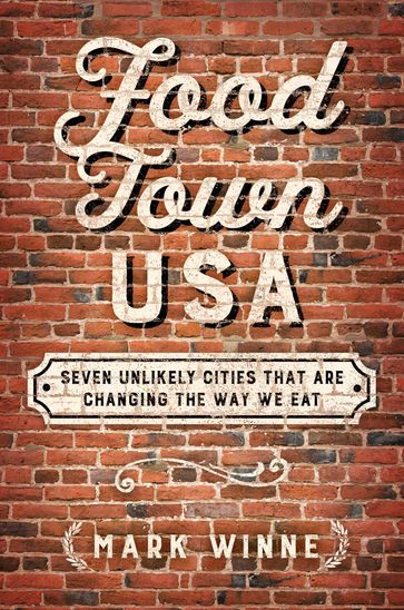 Food Town, USA - Mark Winne