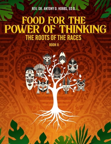 Food for the Power of Thinking - Rev. Dr. Antony O. Hobbs Ed. D.