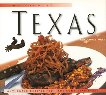 Food of Texas - Caroline Stuart